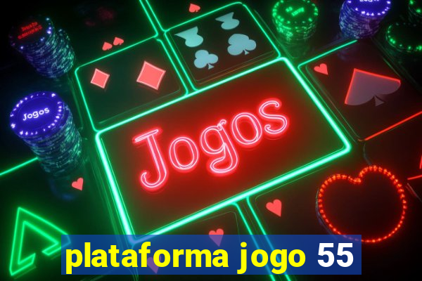 plataforma jogo 55